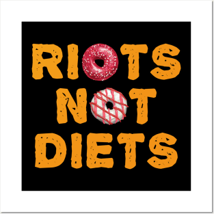 Riots Not Diets Posters and Art